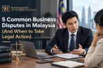 5 Common Business Disputes in Malaysia