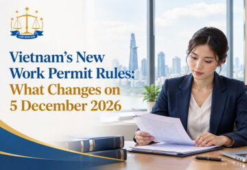 Vietnams New Work Permit Rules What Changes on 5 December 2026